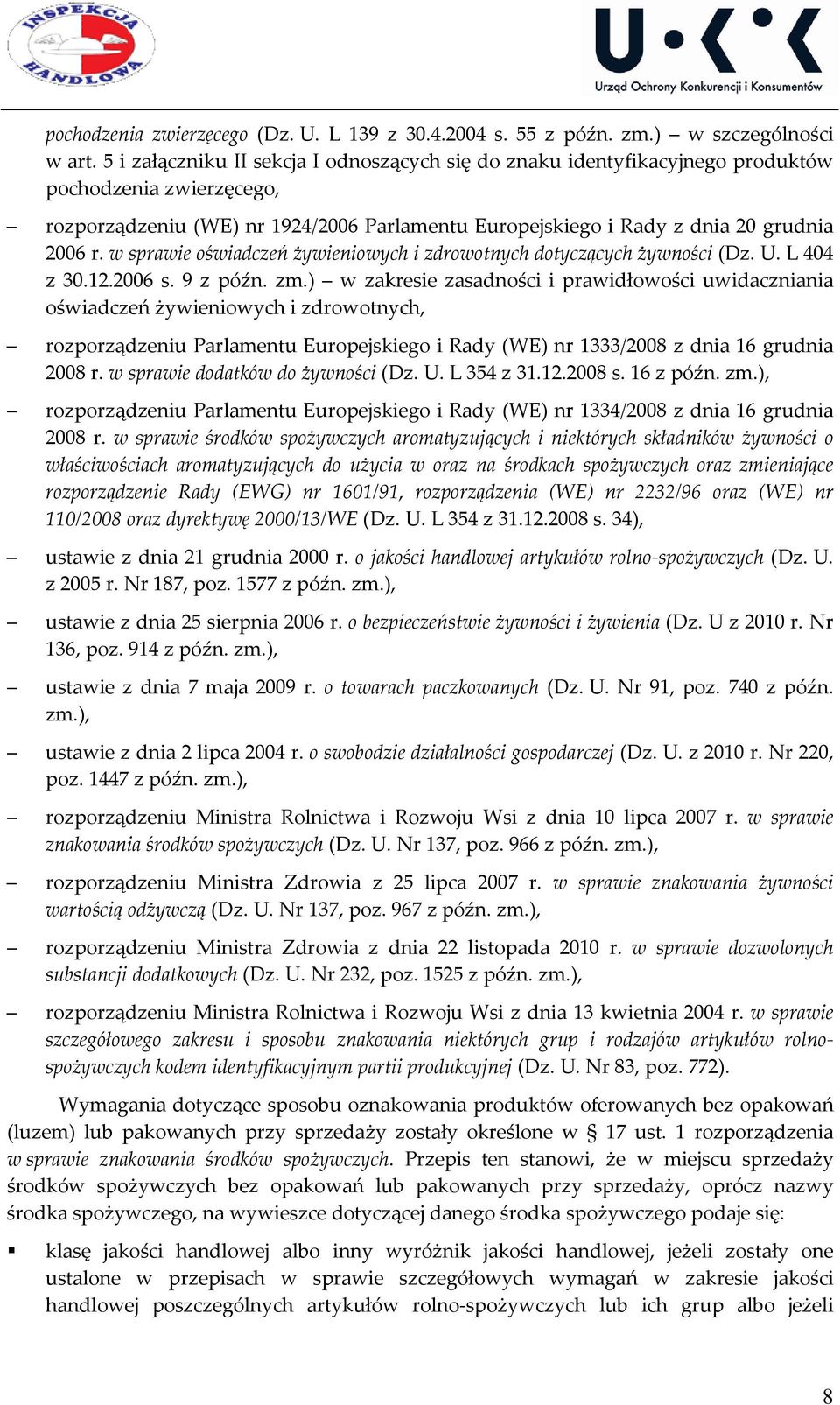 w sprawie oświadczeń żywieniowych i zdrowotnych dotyczących żywności (Dz. U. L 404 z 30.12.2006 s. 9 z późn. zm.