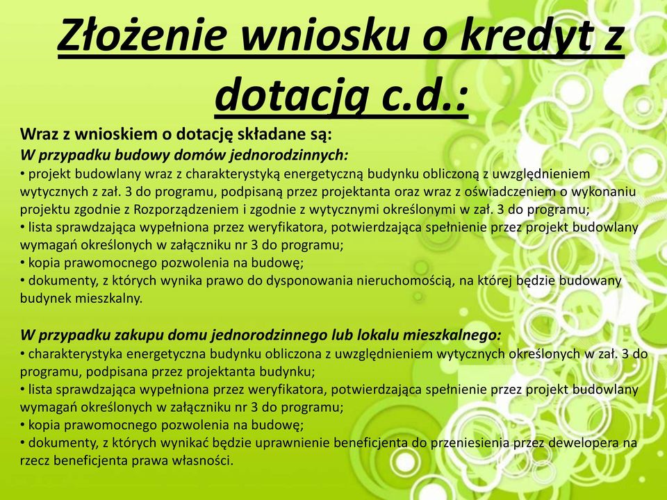 3 do programu, podpisaną przez projektanta oraz wraz z oświadczeniem o wykonaniu projektu zgodnie z Rozporządzeniem i zgodnie z wytycznymi określonymi w zał.