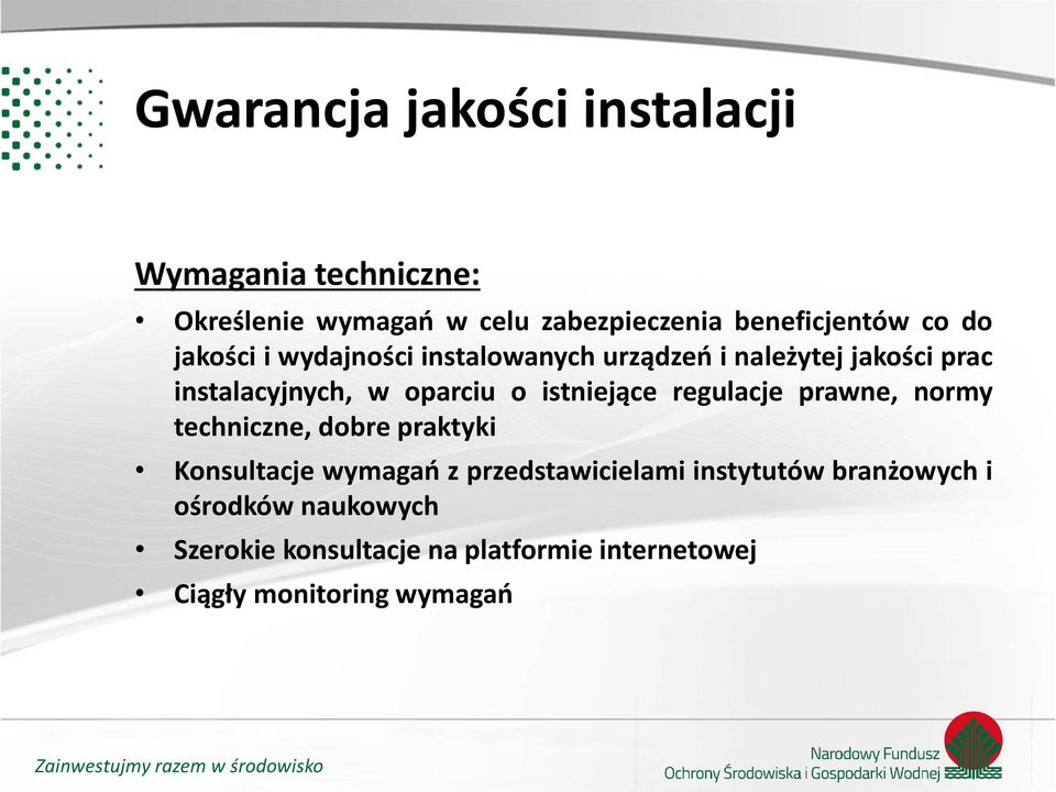 istniejące regulacje prawne, normy techniczne, dobre praktyki Konsultacje wymagań z przedstawicielami