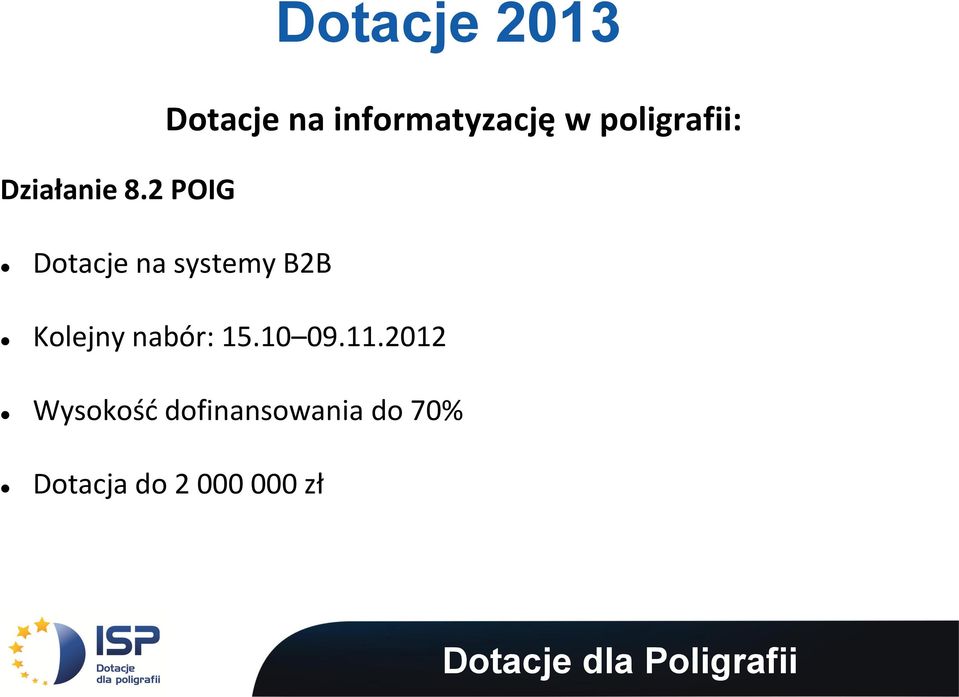 2 POIG Dotacje na systemy B2B Kolejny nabór: