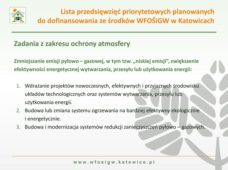 Wdrażanie projektów nowoczesnych, efektywnych i przyjaznych środowisku układów technologicznych oraz systemów wytwarzania, przesyłu lub użytkowania