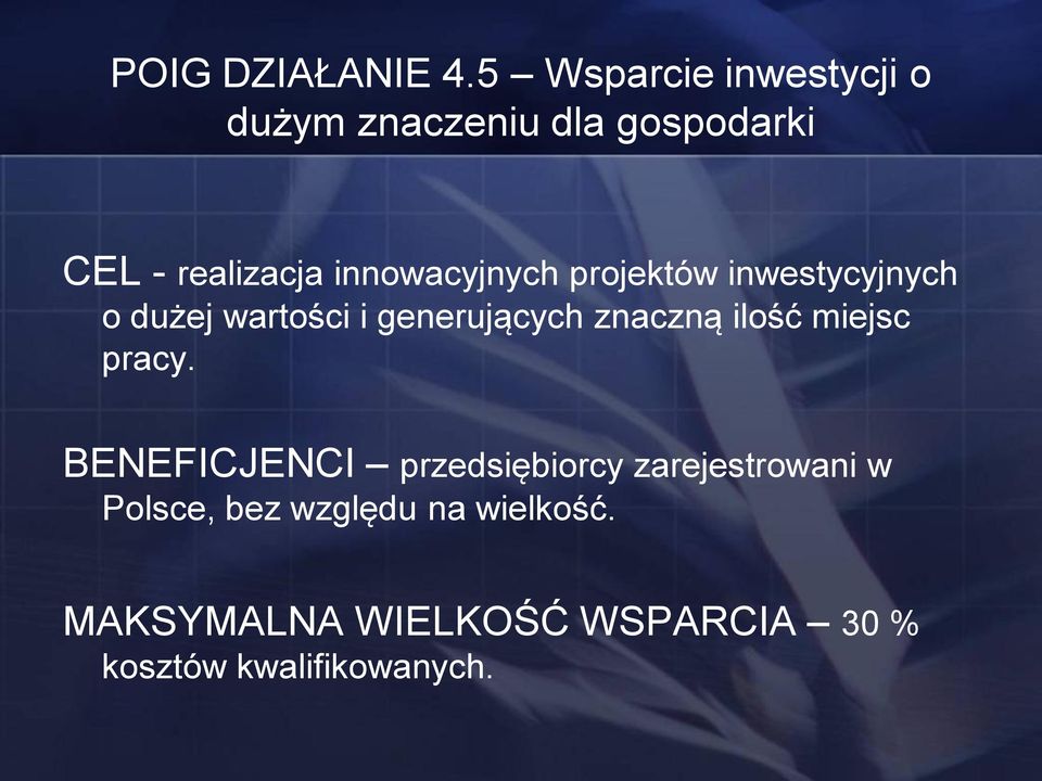 innowacyjnych projektów inwestycyjnych o dużej wartości i generujących znaczną