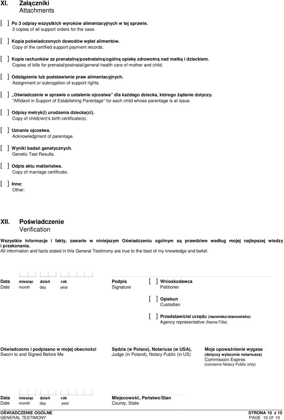 Copies of bills for prenatal/postnatal/general health care of mother and child. [ ] Odstąpienie lub podstawienie praw alimentacyjnych. Assignment or subrogation of support rights.