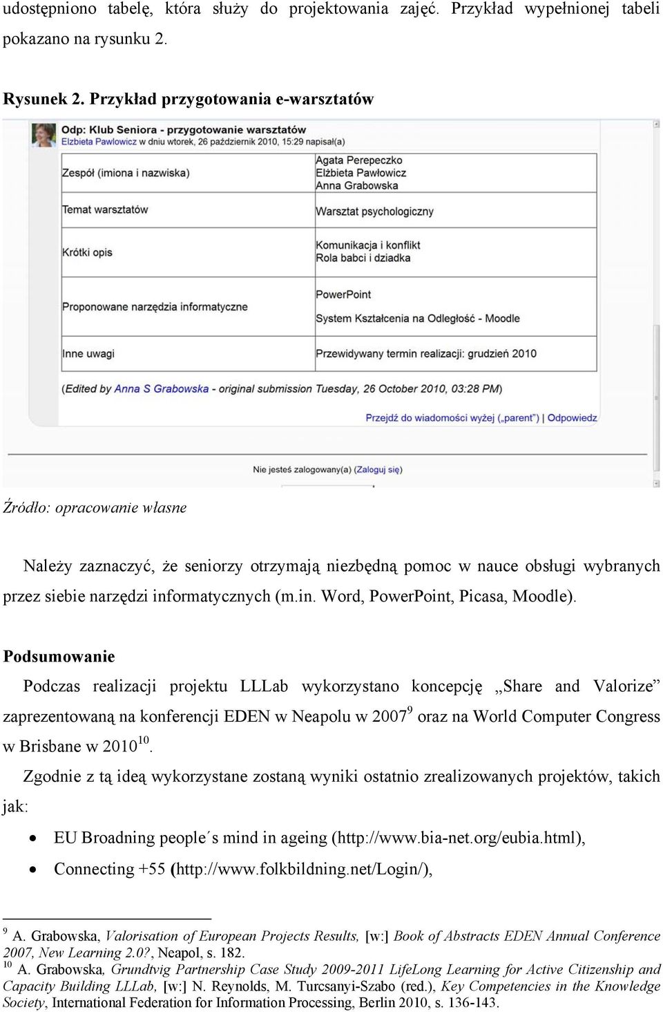 ormatycznych (m.in. Word, PowerPoint, Picasa, Moodle).