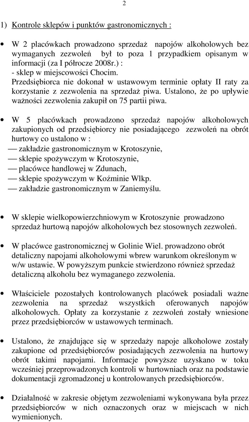 Ustalono, że po upływie ważności zezwolenia zakupił on 75 partii piwa.