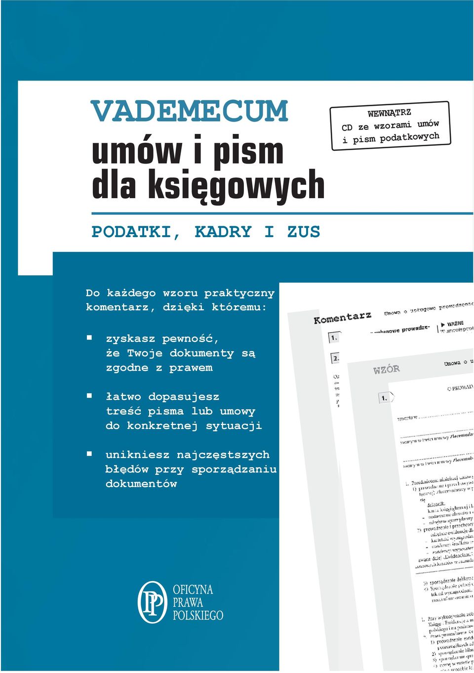 pewność, że Twoje dokumenty są zgodne z prawem łatwo dopasujesz treść pisma lub