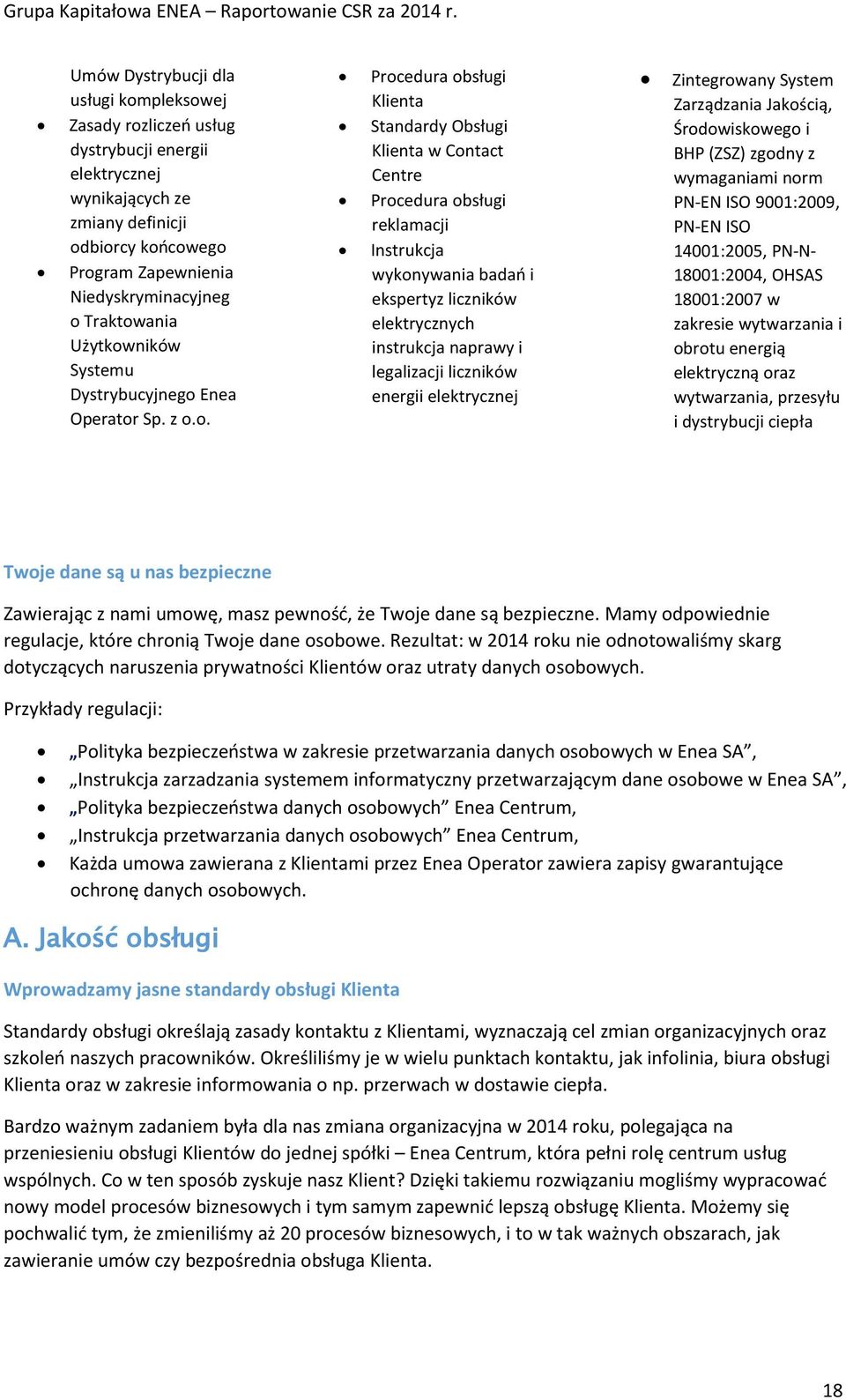 liczników elektrycznych instrukcja naprawy i legalizacji liczników energii elektrycznej Zintegrowany System Zarządzania Jakością, Środowiskowego i BHP (ZSZ) zgodny z wymaganiami norm PN-EN ISO