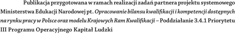 Opracowanie bilansu kwalifikacji i kompetencji dostępnych na rynku pracy w