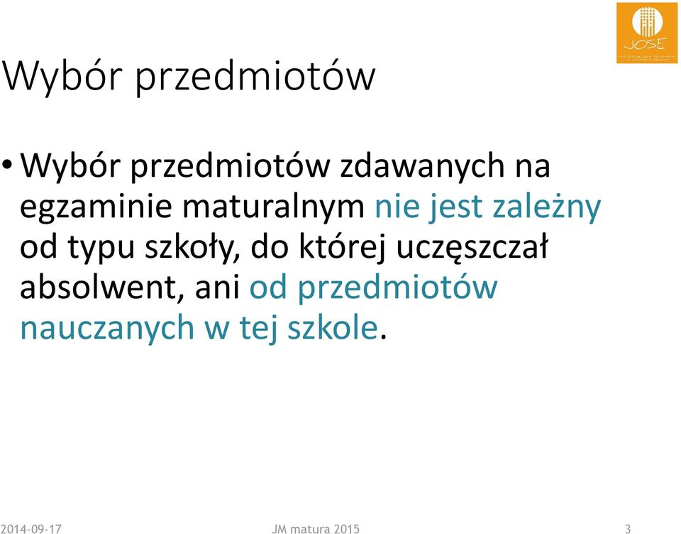 szkoły, do której uczęszczał absolwent, ani od