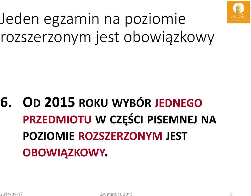 OD2015 ROKU WYBÓR JEDNEGO PRZEDMIOTU W CZĘŚCI