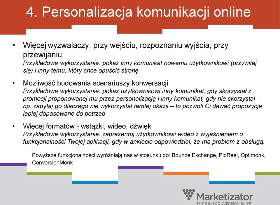 personalizację i inny komunikat, gdy nie skorzystał np.