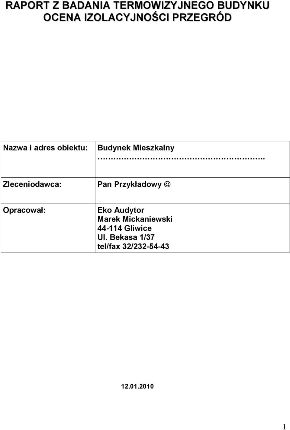 Zleceniodawca: Pan Przykładowy Opracował: Eko Audytor Marek