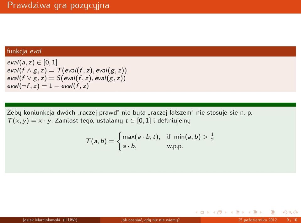 nie stosuje się n. p. T (x, y) = x y.