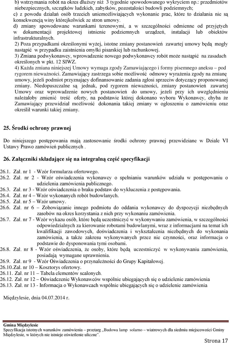 konsekwencją winy którejkolwiek ze stron umowy.