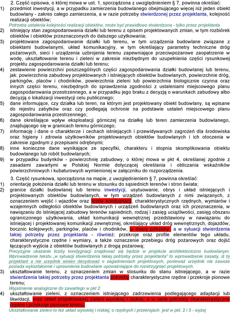 razie potrzeby stwierdzonej przez projektanta, kolejność realizacji obiektów; Potrzeba ustalenia kolejności realizacji obiektów, może być prawidłowo stwierdzona - tylko przez projektanta.