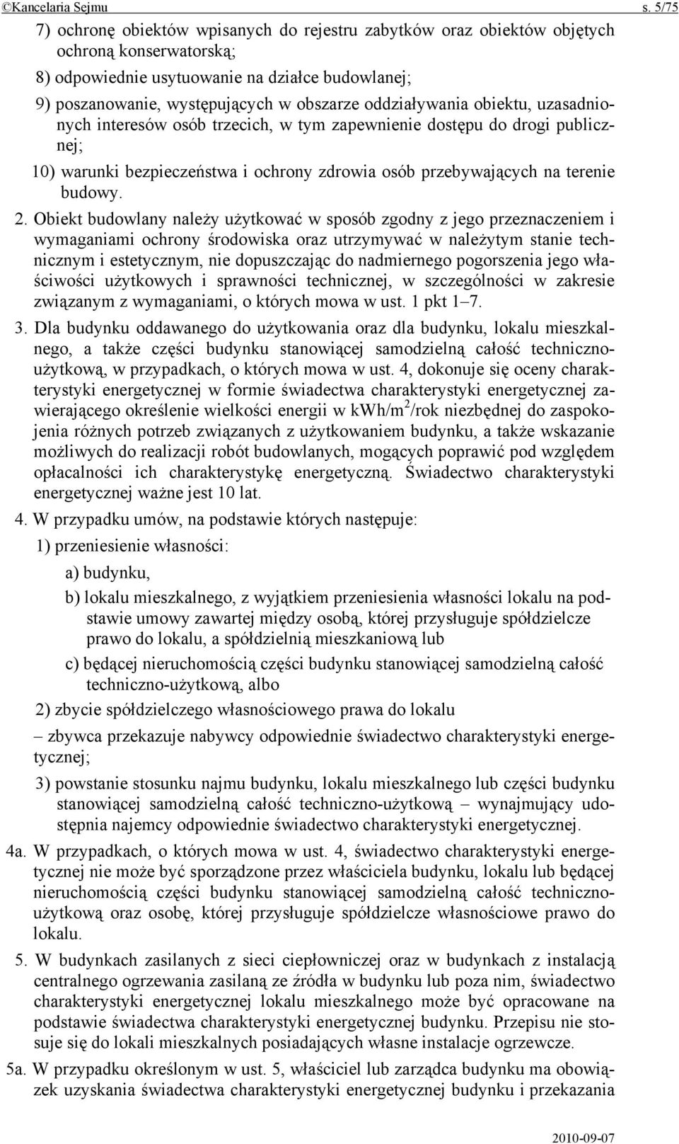 oddziaływania obiektu, uzasadnionych interesów osób trzecich, w tym zapewnienie dostępu do drogi publicznej; 10) warunki bezpieczeństwa i ochrony zdrowia osób przebywających na terenie budowy. 2.