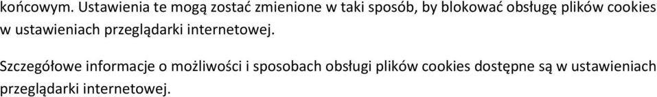 obsługę plików cookies w ustawieniach przeglądarki internetowej.