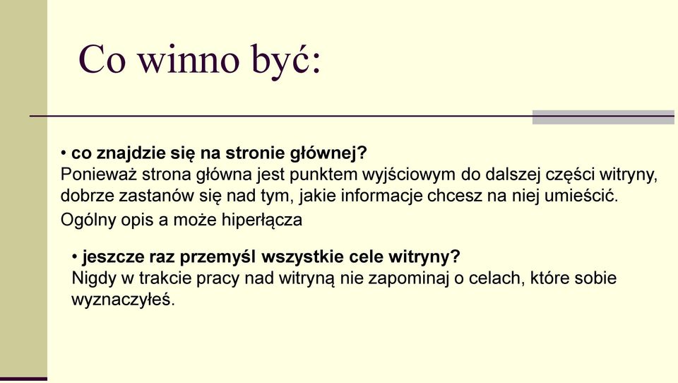 zastanów się nad tym, jakie informacje chcesz na niej umieścić.