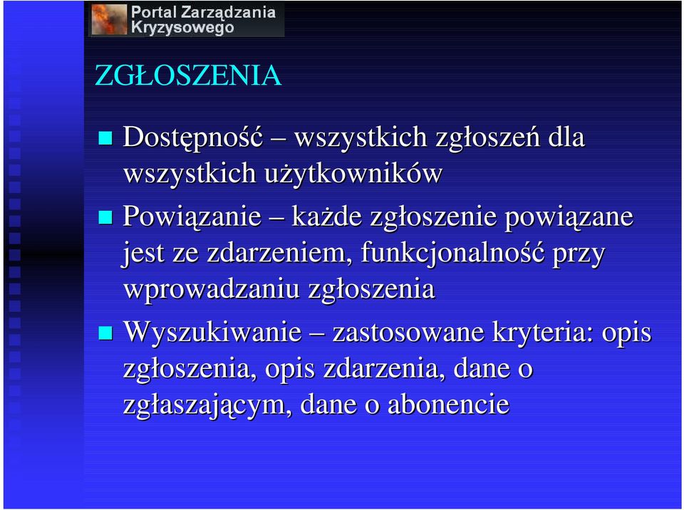 funkcjonalność przy wprowadzaniu zgłoszenia Wyszukiwanie zastosowane