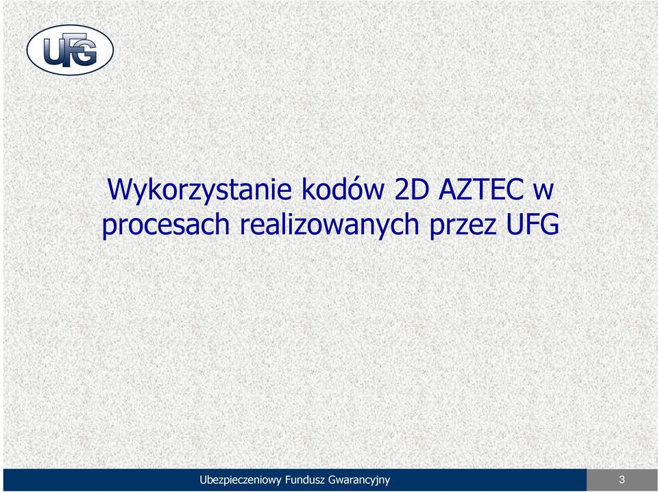 realizowanych przez UFG