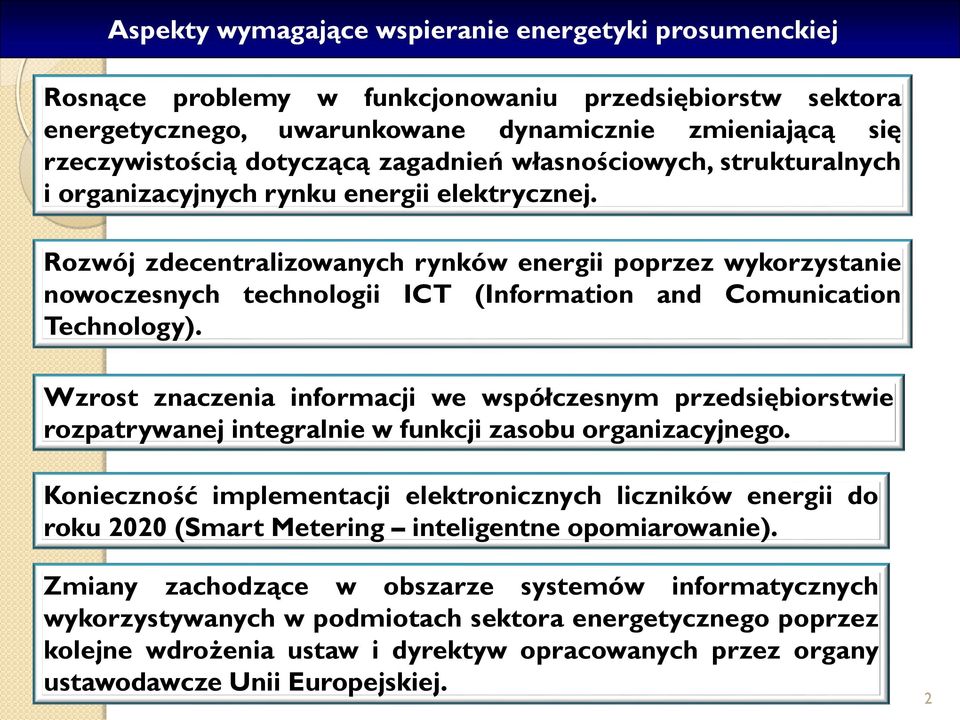 Rozwój zdecentralizowanych rynków energii poprzez wykorzystanie nowoczesnych technologii ICT (Information and Comunication Technology).