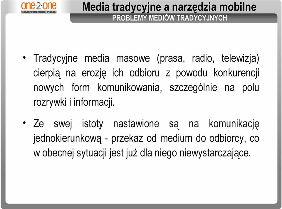 polu rozrywki i informacji.