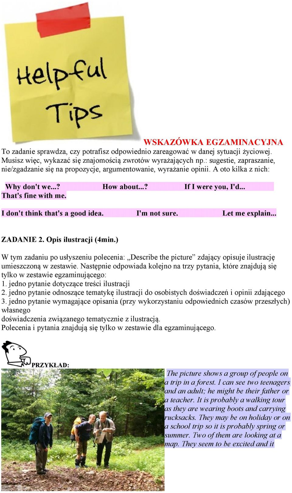 I don't think that's a good idea. I'm not sure. Let me explain... ZADANIE 2. Opis ilustracji (4min.