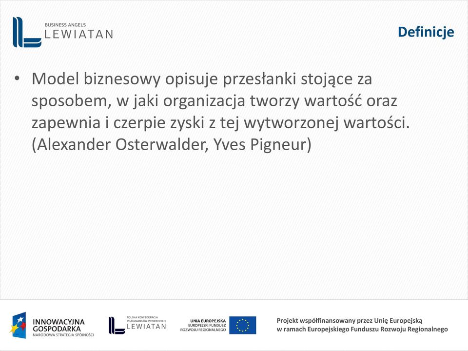 wartość oraz zapewnia i czerpie zyski z tej