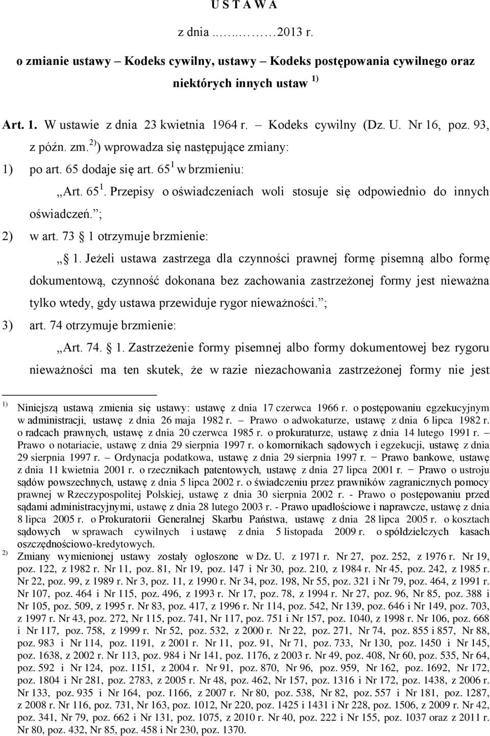 ; 2) w art. 73 1 otrzymuje brzmienie: 1.