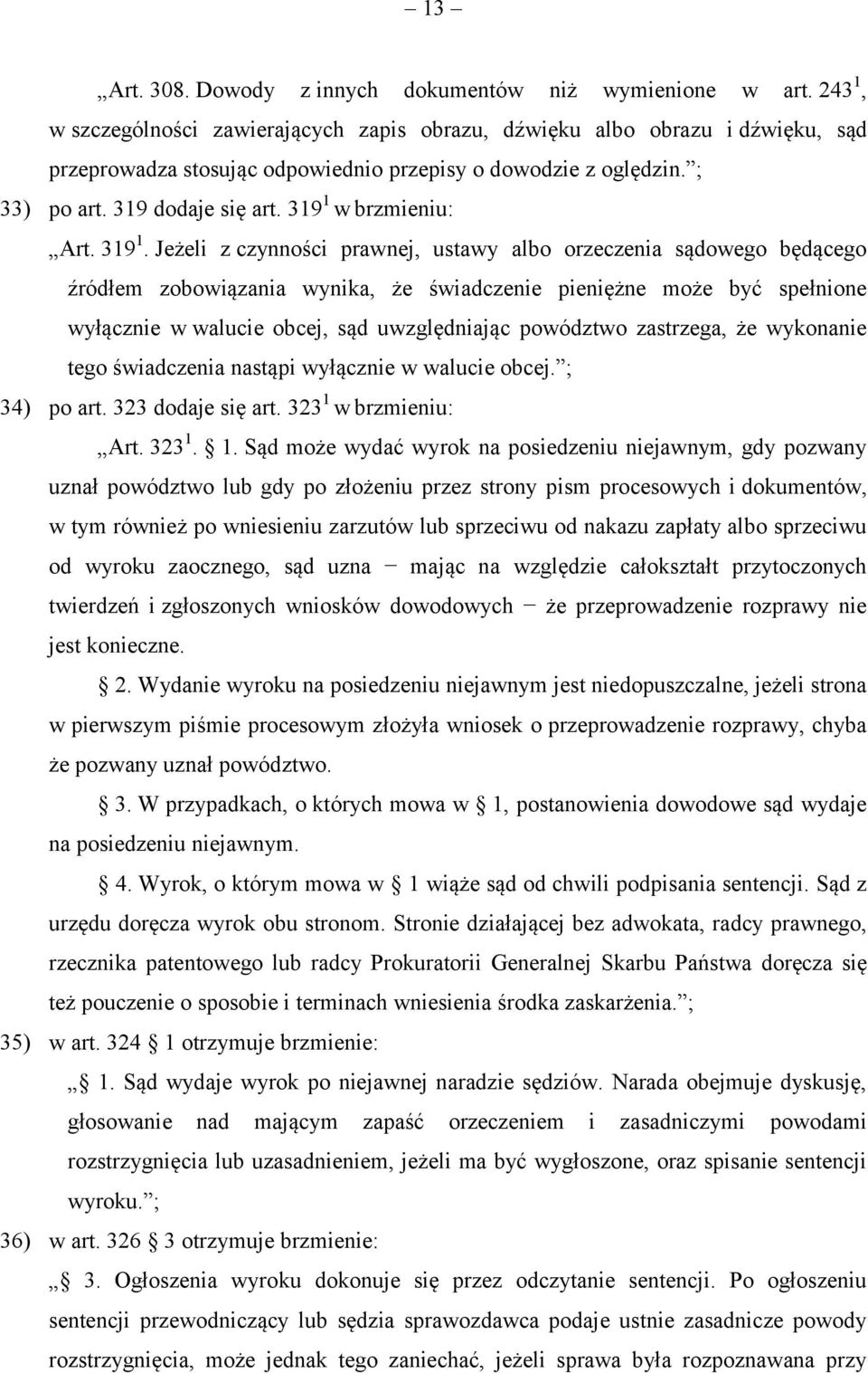 319 1 w brzmieniu: Art. 319 1.