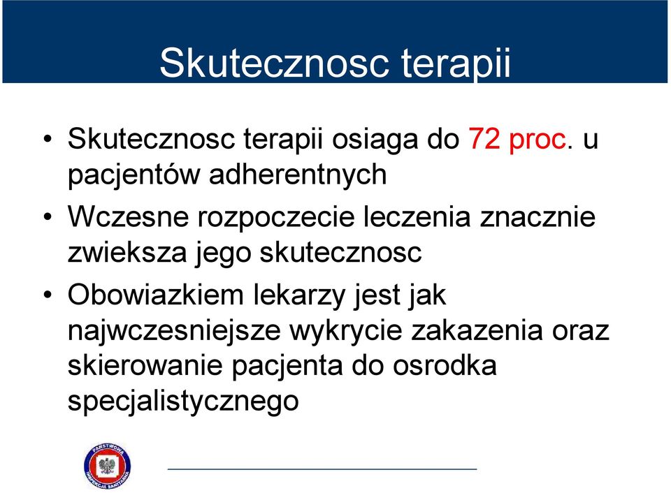 zwieksza jego skutecznosc Obowiazkiem lekarzy jest jak