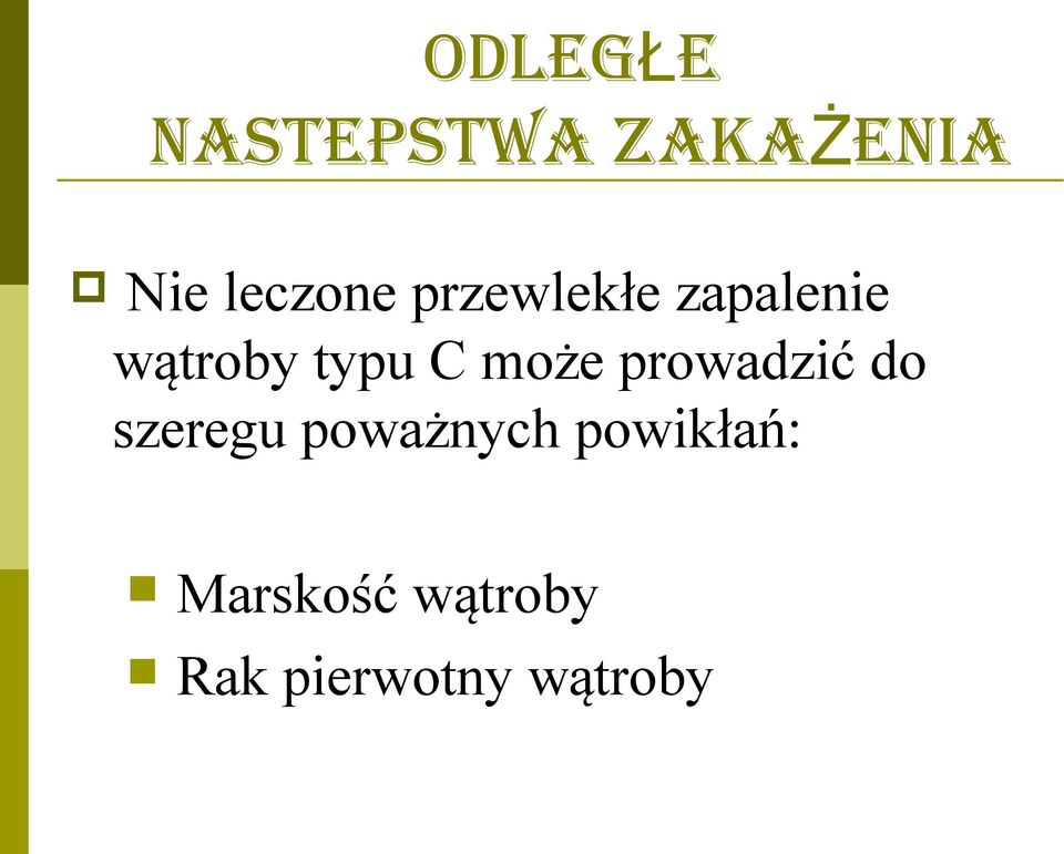 prowadzić do szeregu poważnych powikłań: