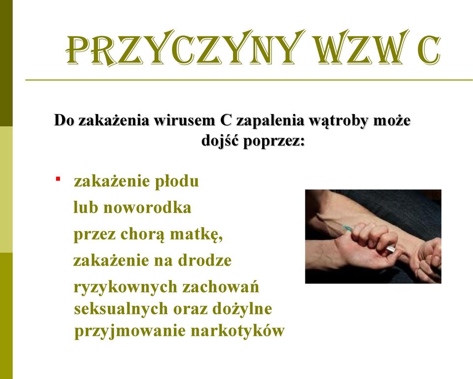 noworodka przez chorą matkę, zakażenie na drodze