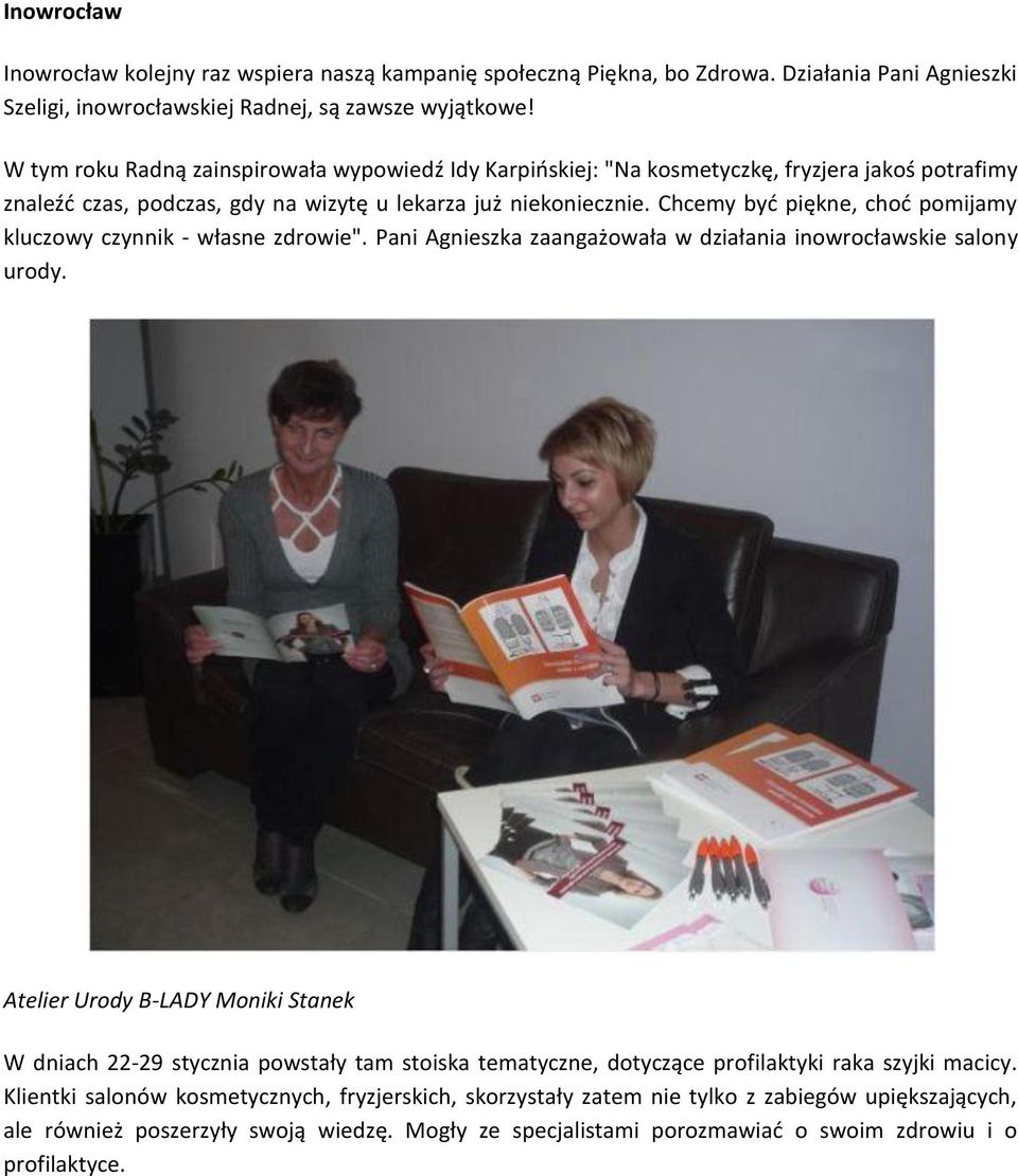Chcemy byd piękne, chod pomijamy kluczowy czynnik - własne zdrowie". Pani Agnieszka zaangażowała w działania inowrocławskie salony urody.