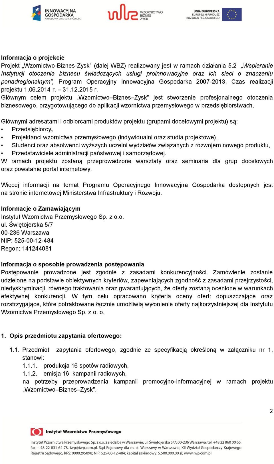 Czas realizacji projektu 1.06.2014 r. 31.12.2015 r.