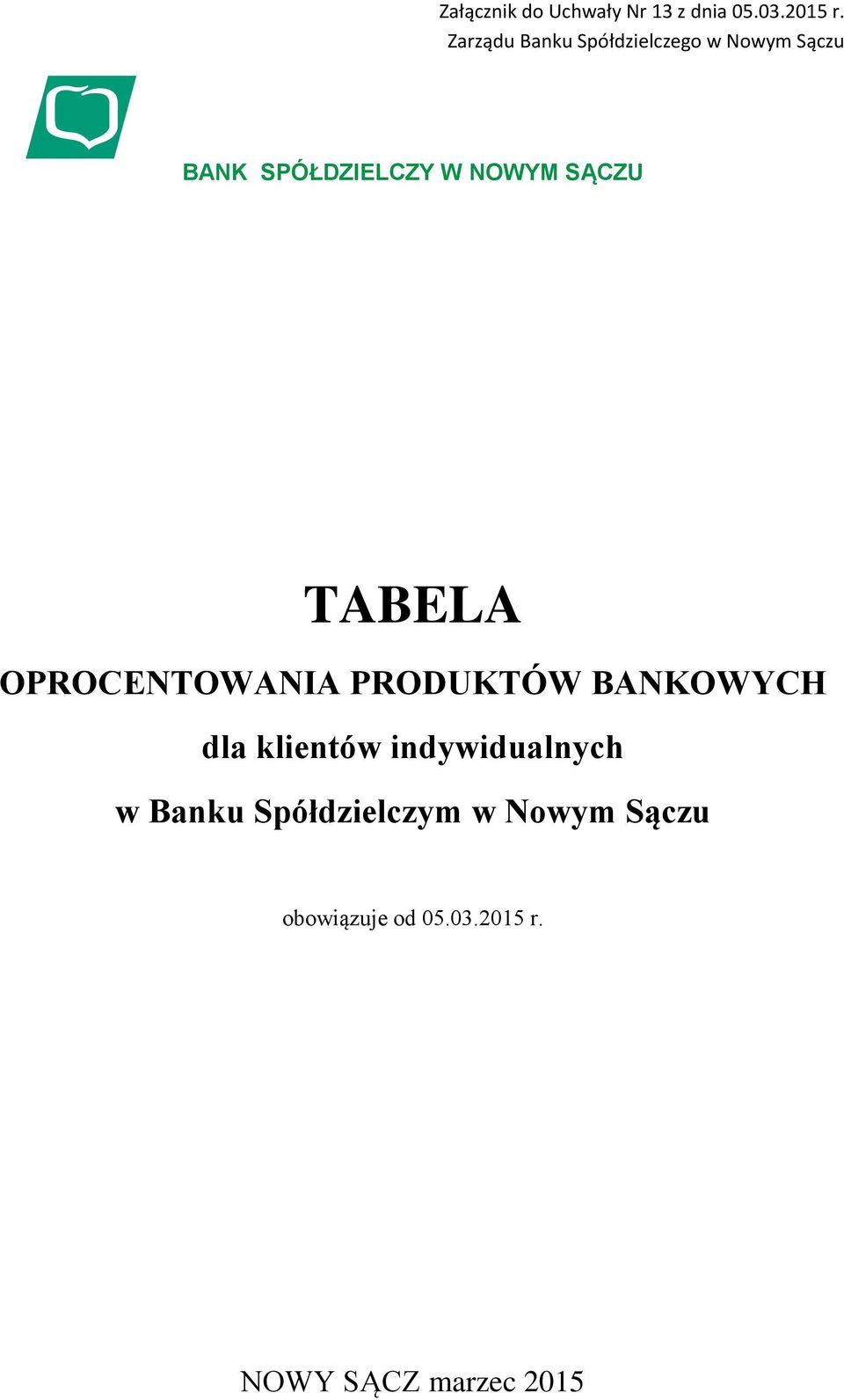 SĄCZU TABELA OPROCENTOWANIA PRODUKTÓW BANKOWYCH dla klientów