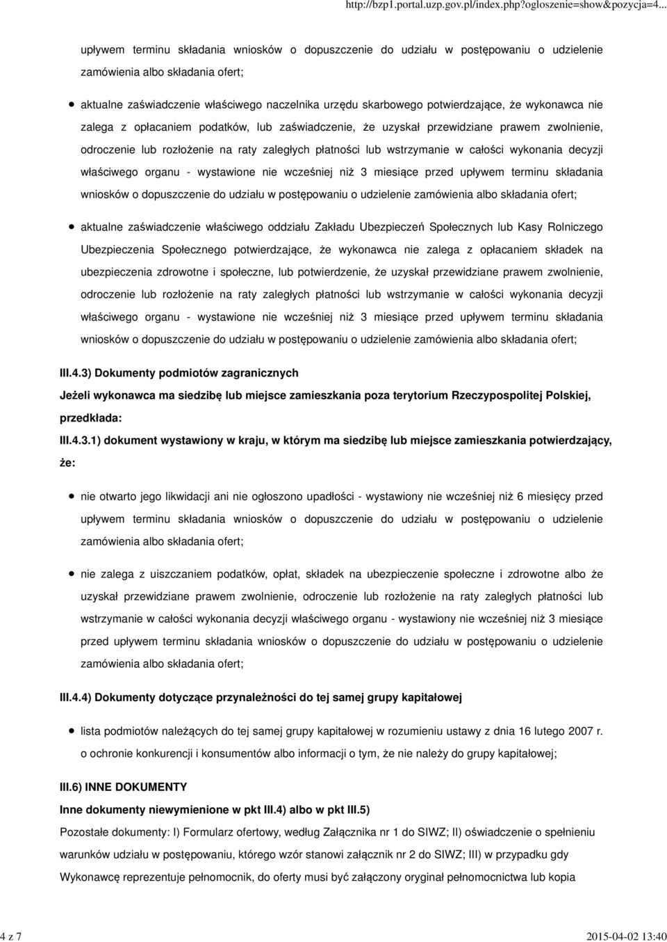 wstrzymanie w całości wykonania decyzji właściwego organu - wystawione nie wcześniej niż 3 miesiące przed upływem terminu składania wniosków o dopuszczenie do udziału w postępowaniu o udzielenie