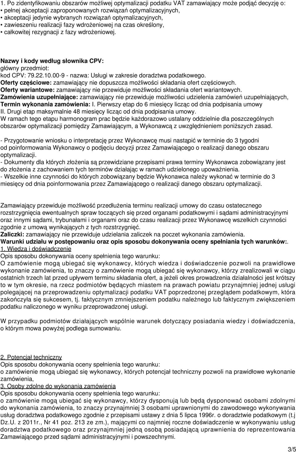 10.00-9 - nazwa: Usługi w zakresie doradztwa podatkowego. Oferty częściowe: zamawiający nie dopuszcza możliwości składania ofert częściowych.