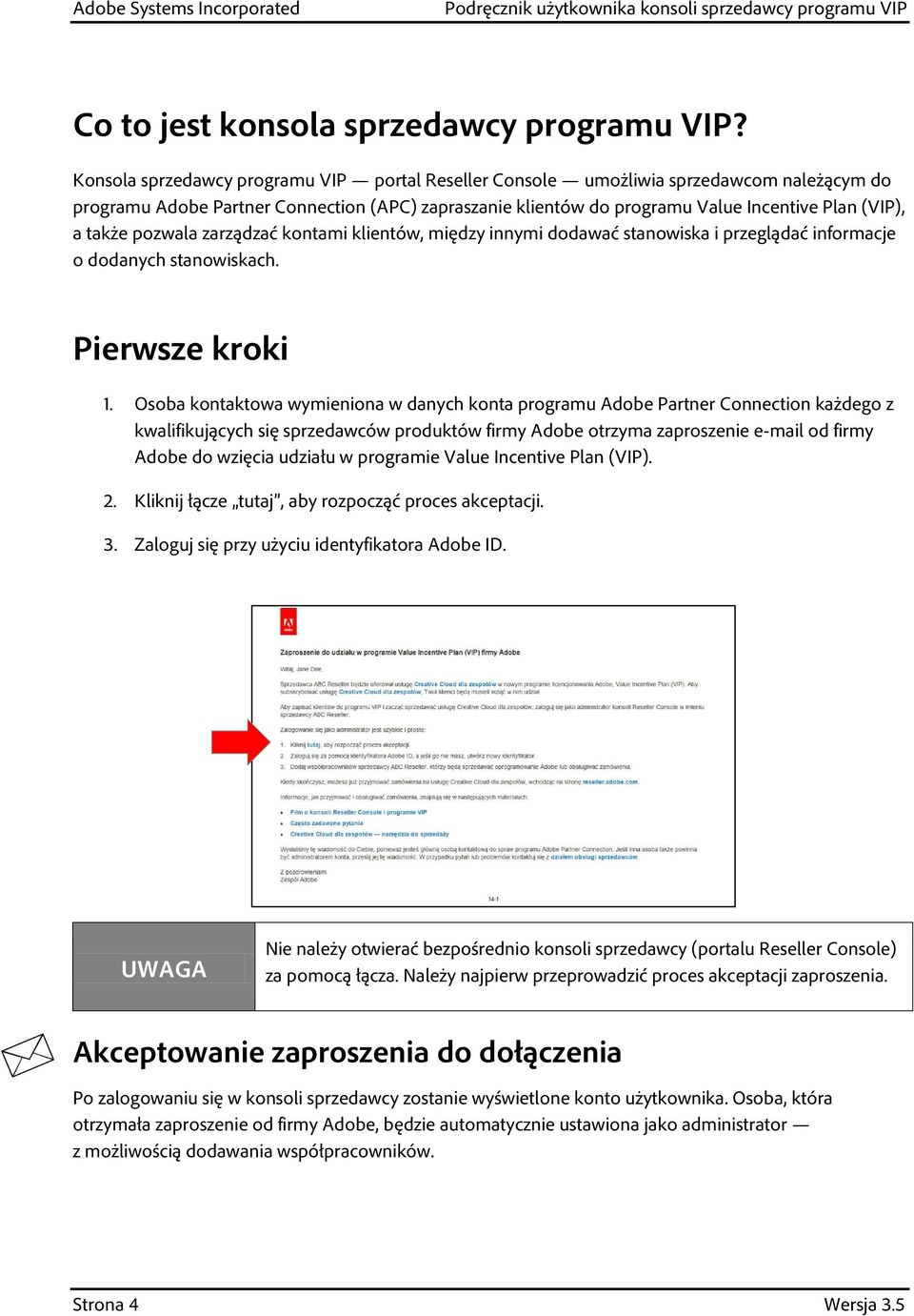 pozwala zarządzać kontami klientów, między innymi dodawać stanowiska i przeglądać informacje o dodanych stanowiskach. Pierwsze kroki 1.