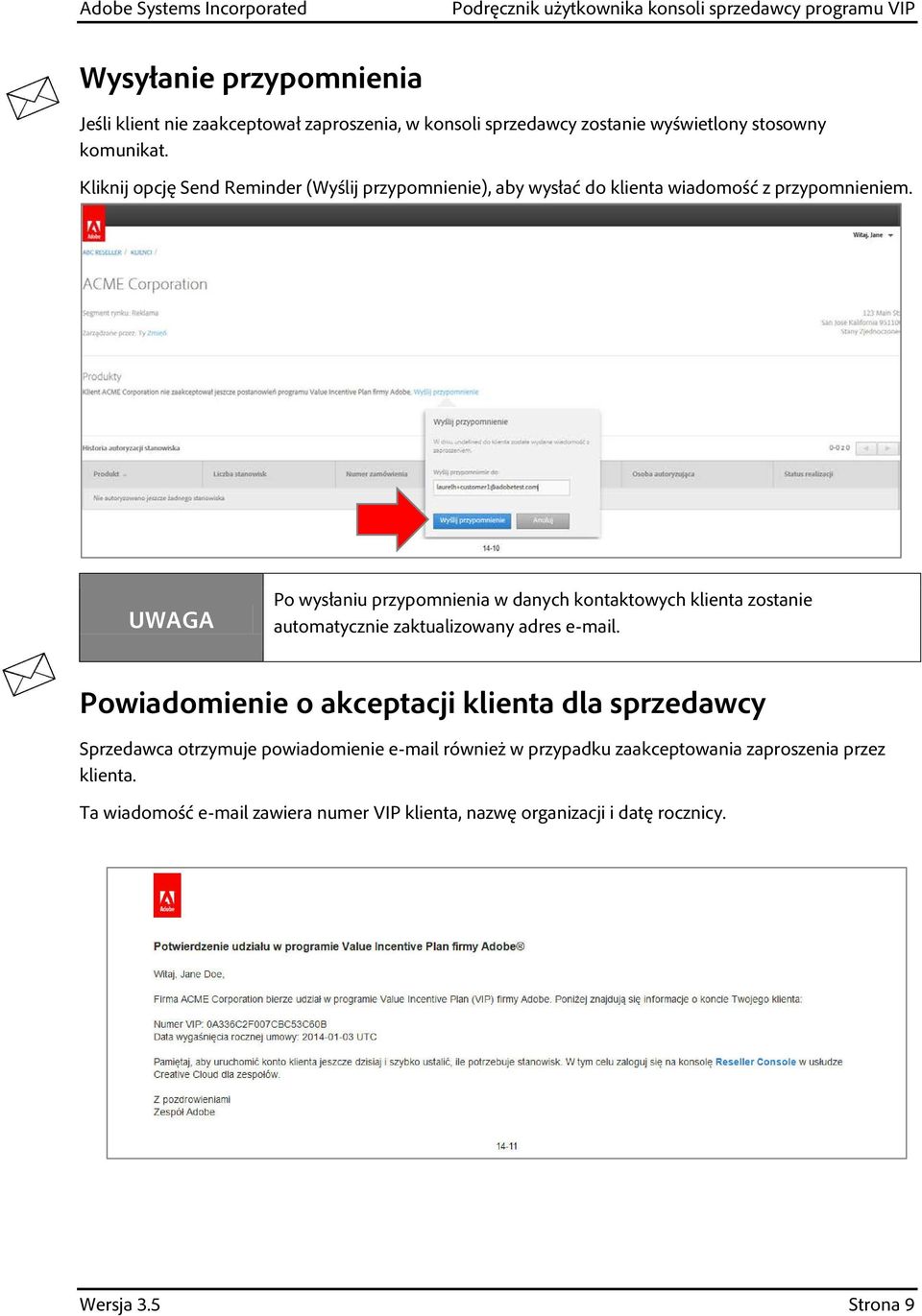 UWAGA Po wysłaniu przypomnienia w danych kontaktowych klienta zostanie automatycznie zaktualizowany adres e-mail.