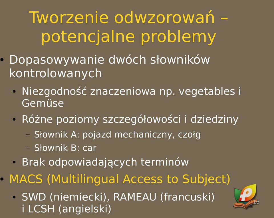 vegetables i Gemüse Różne poziomy szczegółowości i dziedziny Słownik A: pojazd