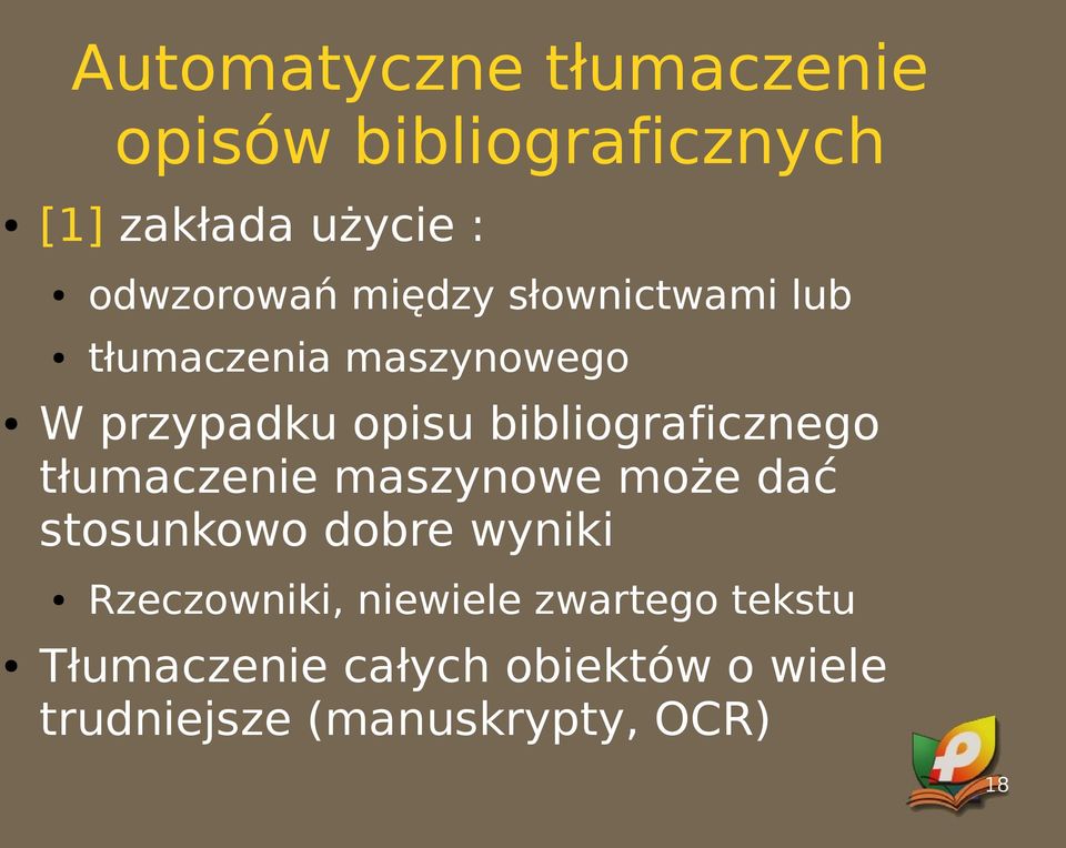 bibliograficznego tłumaczenie maszynowe może dać stosunkowo dobre wyniki