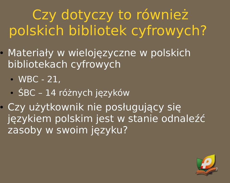 WBC - 21, ŚBC 14 różnych języków Czy użytkownik nie