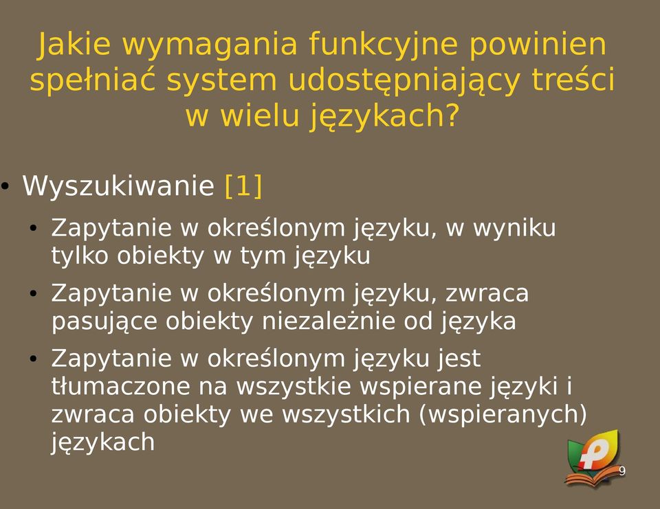 określonym języku, zwraca pasujące obiekty niezależnie od języka Zapytanie w określonym języku