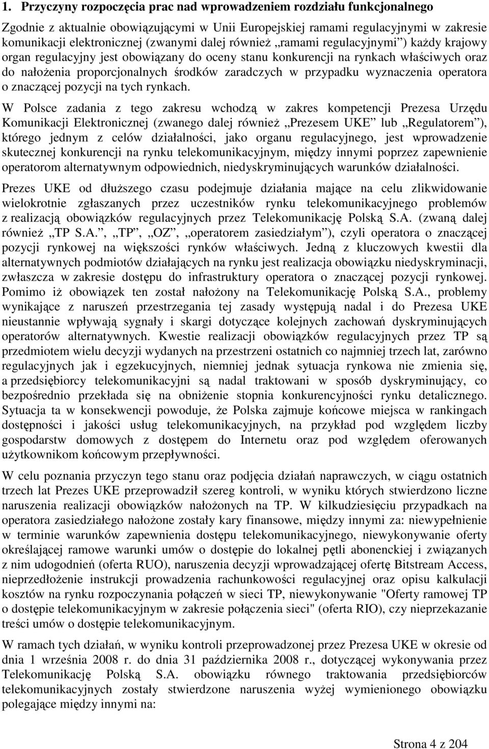 wyznaczenia operatora o znaczącej pozycji na tych rynkach.