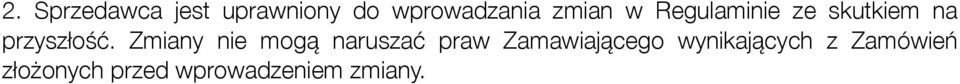 Zmiany nie mogą naruszać praw Zamawiającego