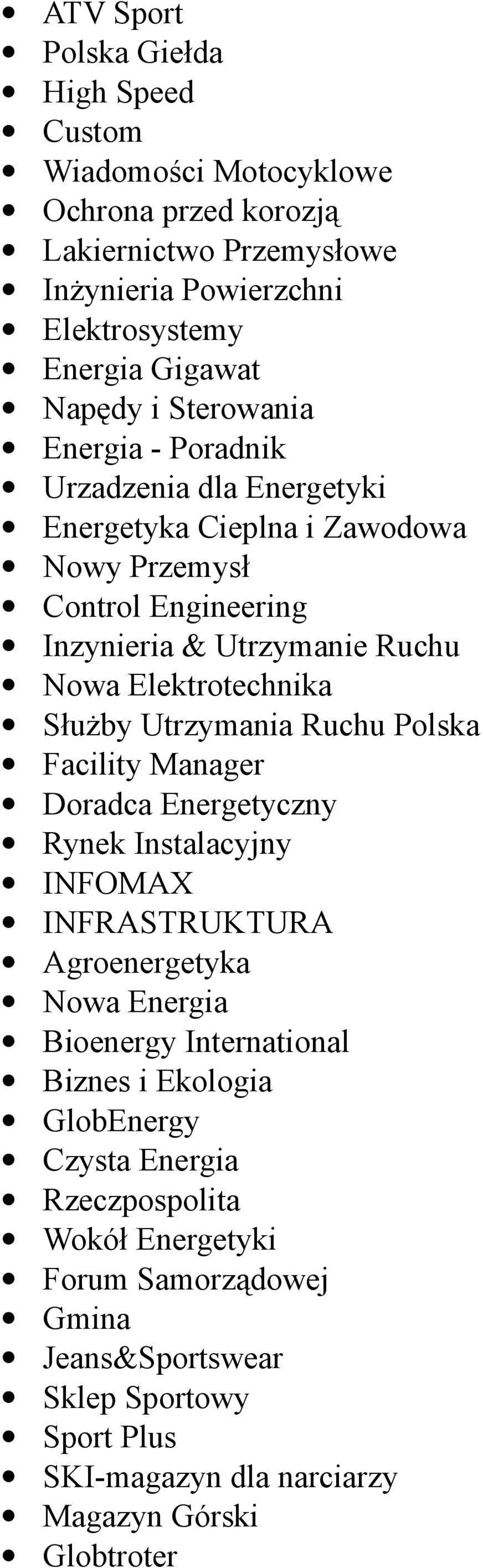 Służby Utrzymania Ruchu Polska Facility Manager Doradca Energetyczny Rynek Instalacyjny INFOMAX INFRASTRUKTURA Agroenergetyka Nowa Energia Bioenergy International Biznes i
