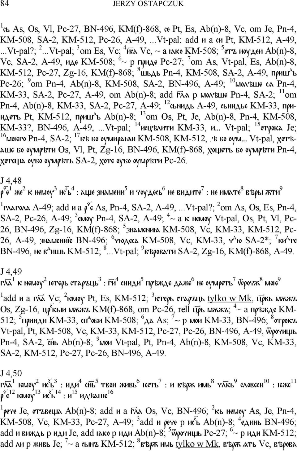 KM-508, SA-2, A-49, приш д ь Pc-26; 9 om Pn-4, Ab(n)-8, KM-508, SA-2, BN-496, A-49; 10 молѣше сѧ Pn-4, KM-33, SA-2, Pc-27, A-49, om Ab(n)-8; add г лѧ p молѣше Pn-4, SA-2; 11 om Pn-4, Ab(n)-8, KM-33,