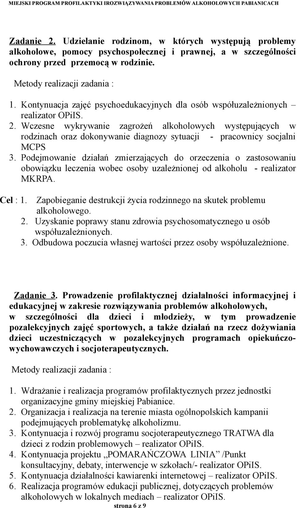 Kontynuacja zajęć psychoedukacyjnych dla osób współuzależnionych realizator OPiIS. 2.