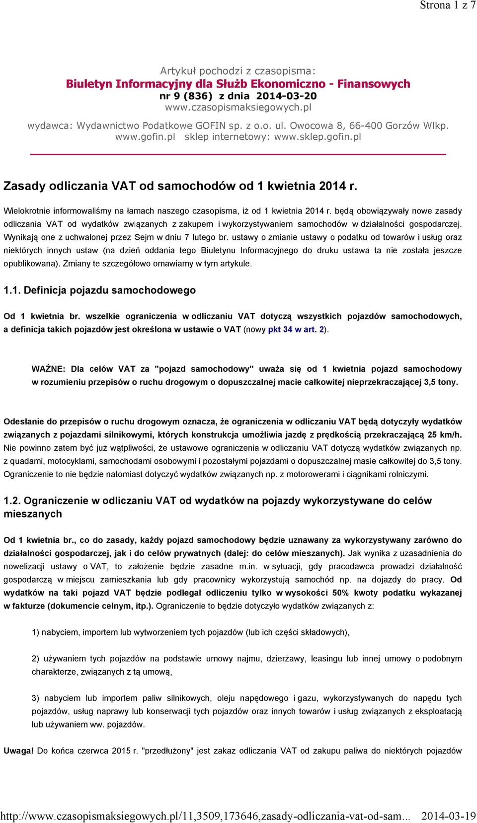 Wielokrotnie informowaliśmy na łamach naszego czasopisma, iż od 1 kwietnia 2014 r.